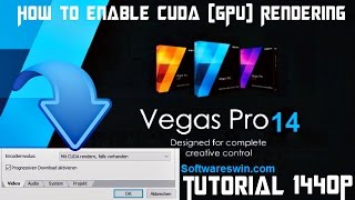 'VEGAS Pro 14' -How to enable CUDA (GPU) Rendering -Tutorial/Fix [1440P]
