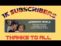 1000 subscribers afrinshas world i 1k subscribers