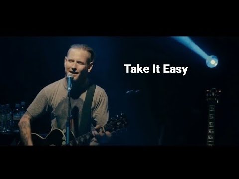 Corey Taylor - Take It Easy