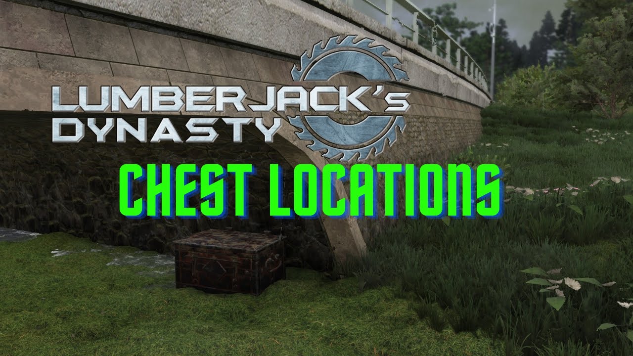 Lumberjack'S Dynasty Chest Locations Seeing what we can find Ep 9
