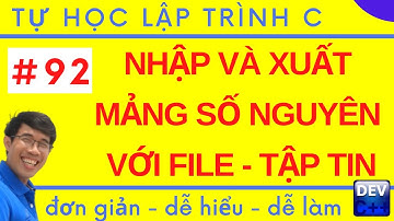 Lập trình C - 92. Nhập và Xuất Mảng ra File trong Lập trình C