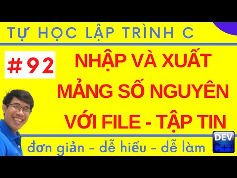 LTC 92. Nhập và Xuất Mảng ra File trong Lập trình C