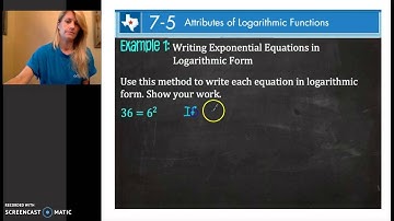 Unit 4: 7-5 Attributes of Logarithmic Functions Ex.1