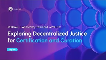 Webinar | Exploring Decentralized Justice for Certification and Curation