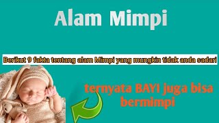 9 FAKTA TENTANG ALAM MIMPI YANG MUNGKIN TIDAK ANDA SADARI | MIMPI BASAH TIDAK TERMASUK