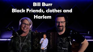 Bill Burr - Black Friends, Clothes and Harlem - Aussie Couple Reacts!!