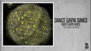 Dance Gavin Dance - Hot Water On Wool