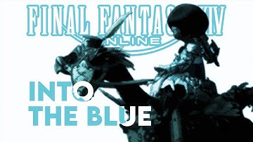 【FFXIV:HW】Into The Blue