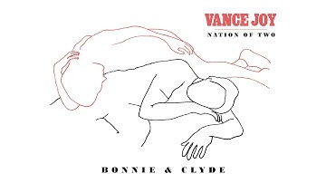 Vance Joy - Bonnie & Clyde [Official Audio]