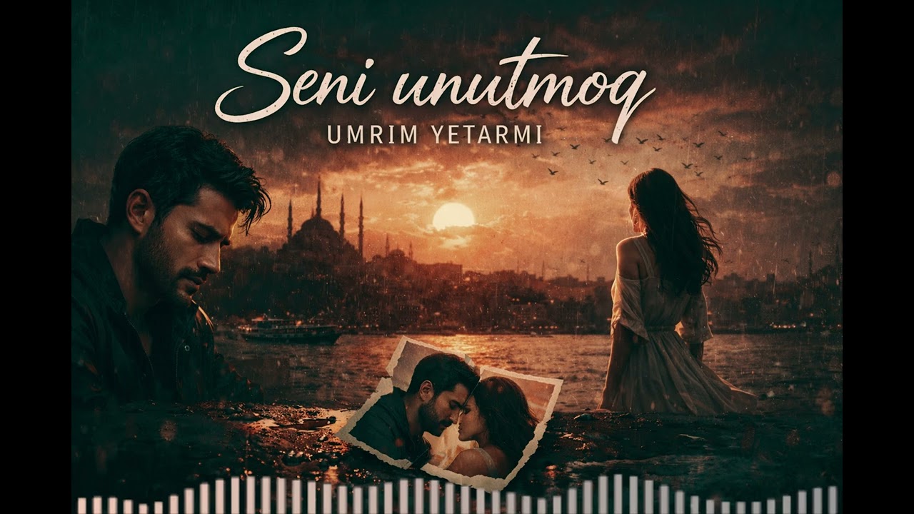 Seni Unutmoq Umrim Yetarmi — Kalpten Gelen En Hüzünlü Aşk Şarkısı 💔