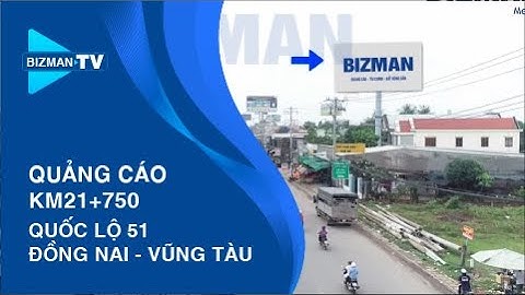 Bảng Quảng Cáo Km21+750 QL51 Đồng Nai - Vũng Tàu | Pano Quảng Cáo | Billboard Quốc Lộ | Bizman Media