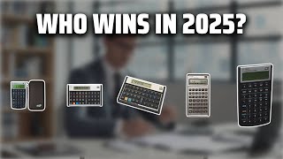 The Top 5 Best HP 12C in 2025 - Must Watch Before Buying!