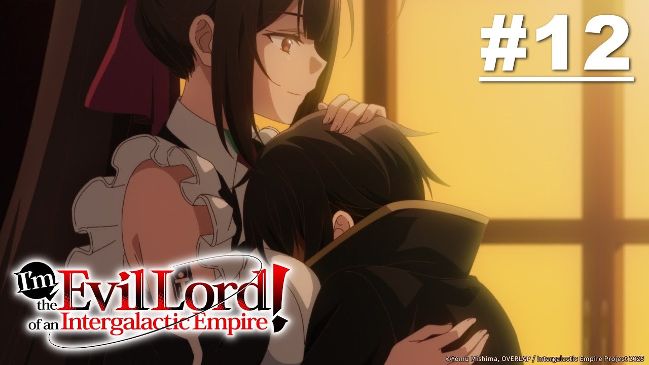 I'm the Evil Lord of an Intergalactic Empire! - Episode 12 [English Sub]