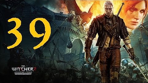 THE WITCHER 2: Assassins of Kings #39 | Let