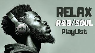 Relax U0026 Reflect Lofi Ru0026b Soul Grooves For Calm Focus