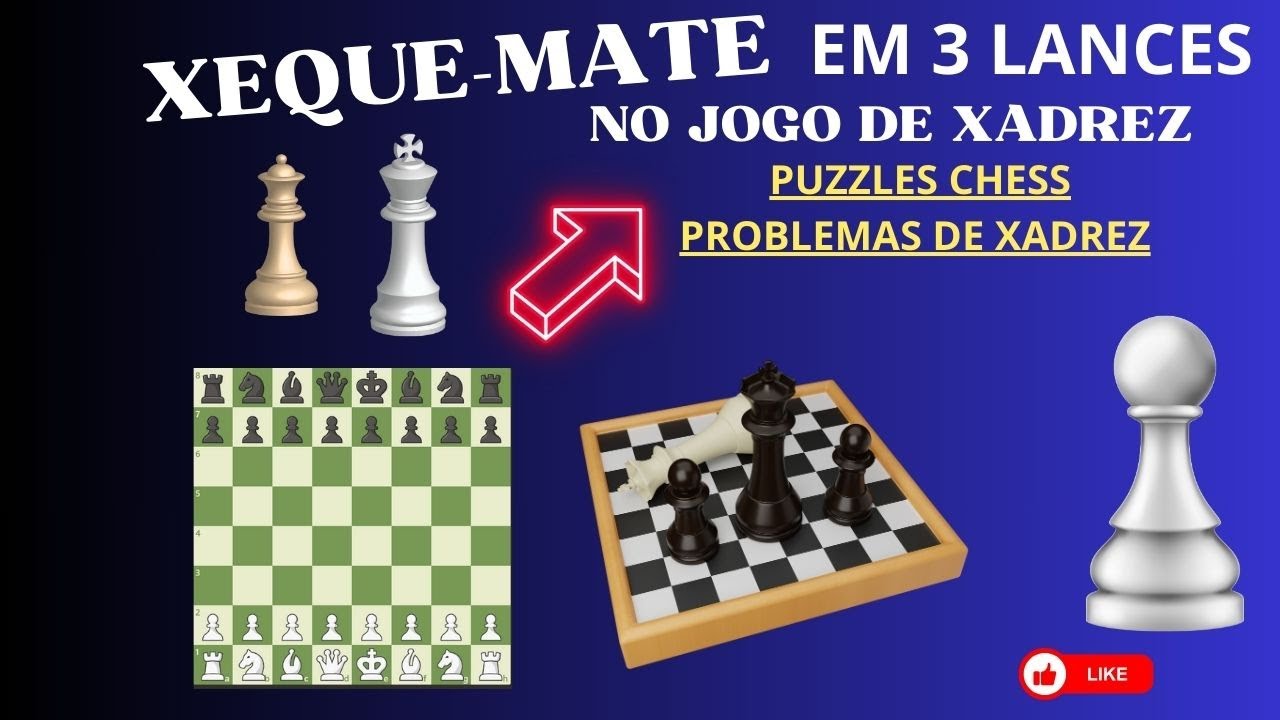 XEQUE MATE EM 3 LANCES JOGO DE XADREZ - PROBLEMS CHESS AND MUSIC - PUZZLES  CHESS 