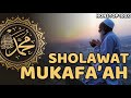 Shalawat Mukafaah nonstop 100x