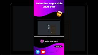 Impossible Light Bulb 💡 Animation Effect