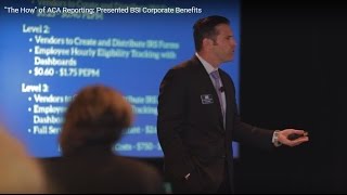 "The How" of ACA Reporting:  Presented BSI Corporate Benefits