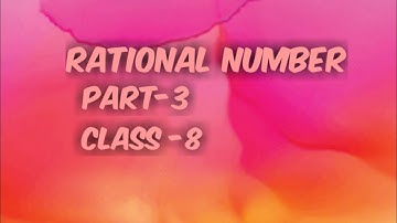 Rational Number|Class-8|Part-3|Shambhu Studzone