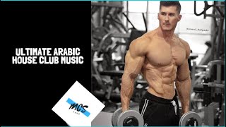 Ultimate Arabic House Club Music | Motivation Arabic Mix Workout music