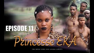 PRINCESSE EKA Episode 11 Une série Créée par James LUKEZO