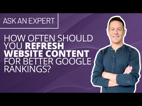 How Often Should You Refresh Website Content For Better Google Rankings?