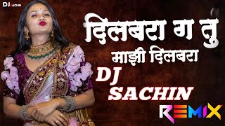 Dilbara G Tu Mazi Dilbara ( Active Pad Mix ) Marathi Dj Song  dj sachin