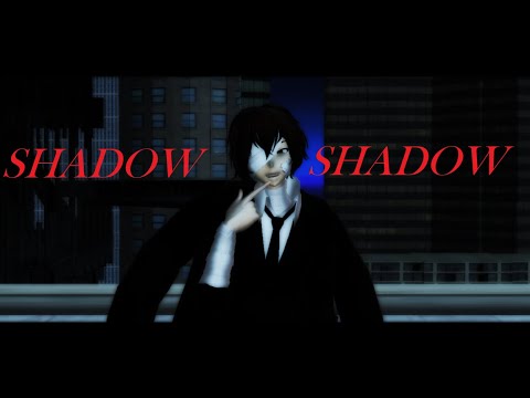 【MMD文スト】SHADOW SHADOW【だざい】