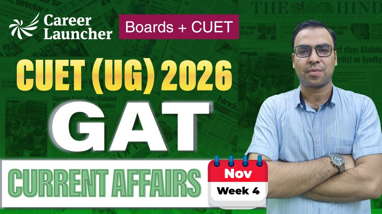 Current Affairs CUET GAT 2026 | November Week 4 (Nov 22–28) | Career ...