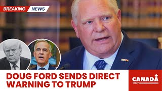 JUST IN: Ford SLAMS Trump’s Bullying Towards Canada in New Explosive Talk