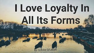 |Beautiful Arabic Nasheed| I Love Loyalty In All Its Forms|