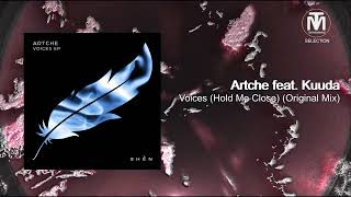 Artche feat. Kuuda - Voices (Hold Me Close) (Original Mix) [SHÈN Recordings]