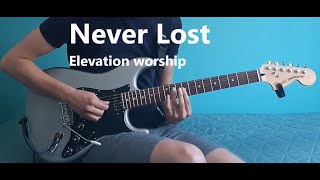 Never Lost Backroom Session - Elevation Worship | Electric guitar cover