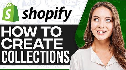 How To Create Collections In Shopify 2025 (Shopify Collections)