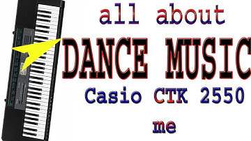 All about DANCE MUSIC || Casio CTK 2550