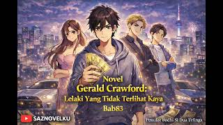 Gerald Crawford Lelaki Yang Tidak Terlihat Kaya Bab 81 Sampai Bab 90