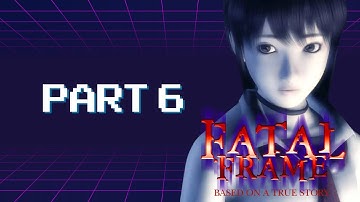 Fatal Frame 1 First Gameplay Walkthrough PS2 [PART 6]