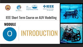 01 Introduction | IEEE OES Short term course on AUV modelling | Aquavision 2025