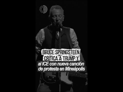 Video Bruce Springsteen critica a Trump y al ICE con nueva canción de protesta en Mineápolis