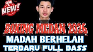DJ BOXING 🥊 MADAH BERHELAH JUNGLE DUTCH BECAK 2026 TERBARU FULL BASS 