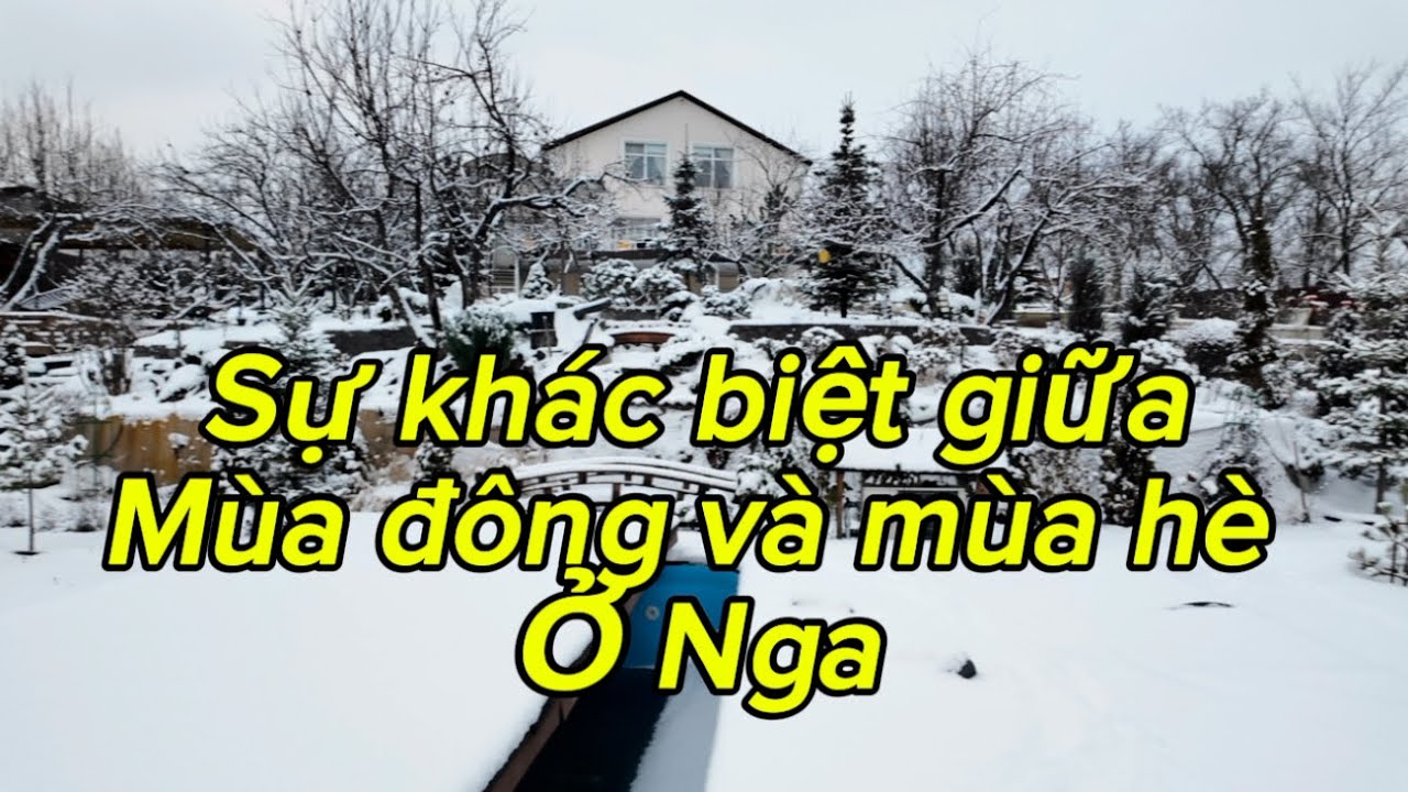Sự khác nhau giữa mùa đông và mùa hè ở Nga.