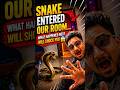 Snake entered in our Room😱#snake #minivlog #dailyvlog #shorts #youtubeshorts #trendingshorts #vlog