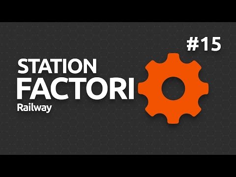 Factorio | #15 | Станция - железнодорожная