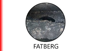 FATBERG.