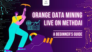 Orange Data Mining Tool Live on MethdAI