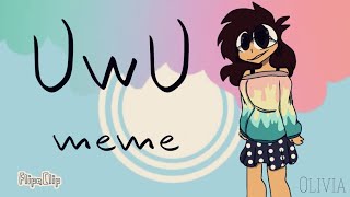 UwU | Animation Meme | Test