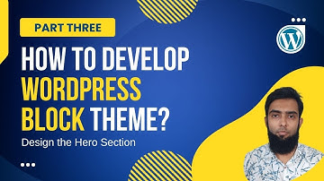 WordPress Block Theme Development (Part 3) - How to Develop Hero Section Using FSE Theme?