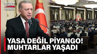 Cumhurbaşkanı Erdoğan Müjdeyi Duyurdu: Muhtarlara Piyango Gibi Düzenleme - TGRT Haber Resimi