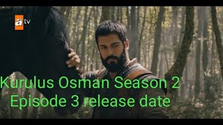 Kurulus Osman Season 2 Episode 3 Release date and time on ATV